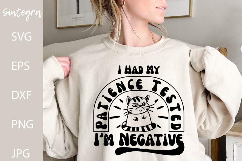 i-had-my-patience-tested-i-039-m-negative-funny-svg
