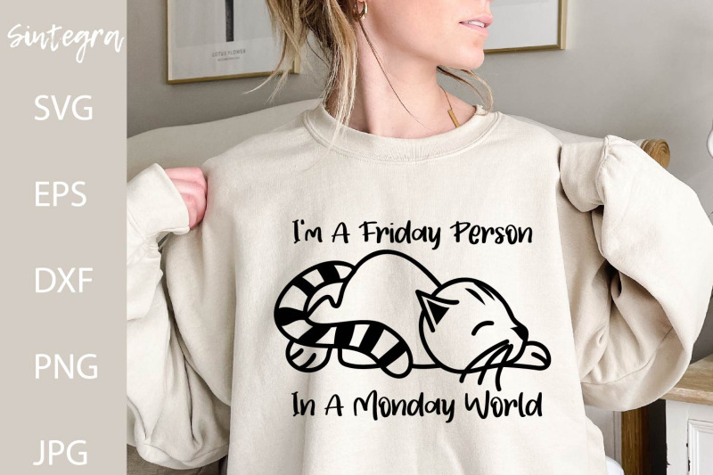 i-039-m-a-friday-person-in-a-monday-world-svg-funny-svg