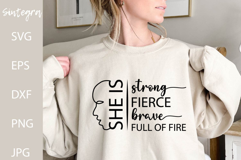 she-is-strong-fierce-brave-full-of-fire-svg