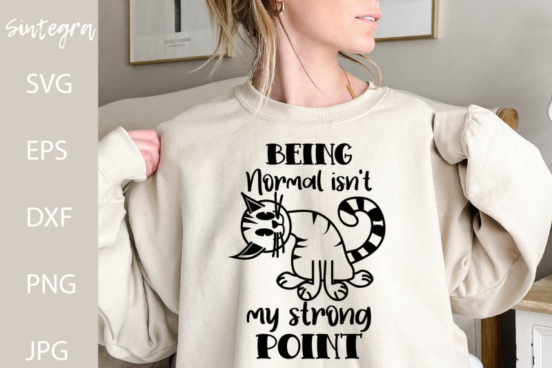 being-normal-isn-039-t-my-strong-point-funny-cat-animal-svg
