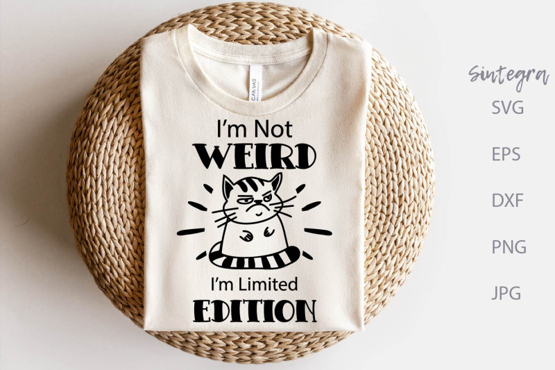 i-039-m-not-weird-i-039-m-limited-edition-funny-svg