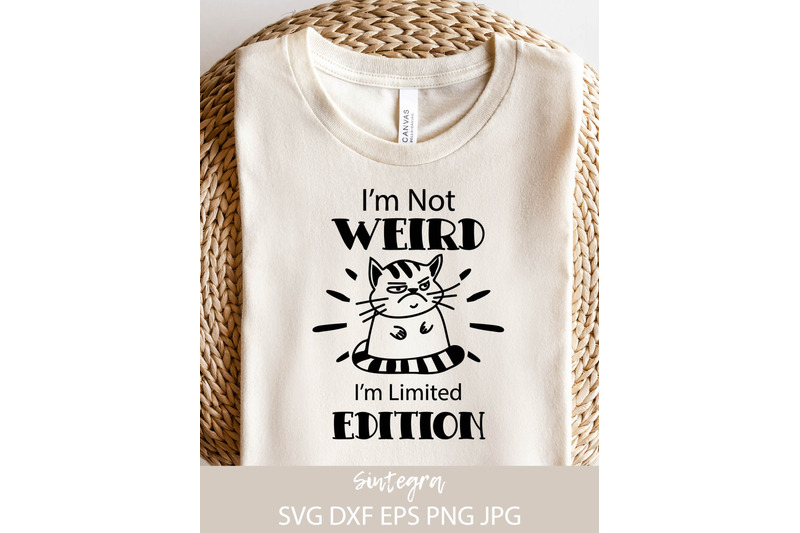 i-039-m-not-weird-i-039-m-limited-edition-funny-svg