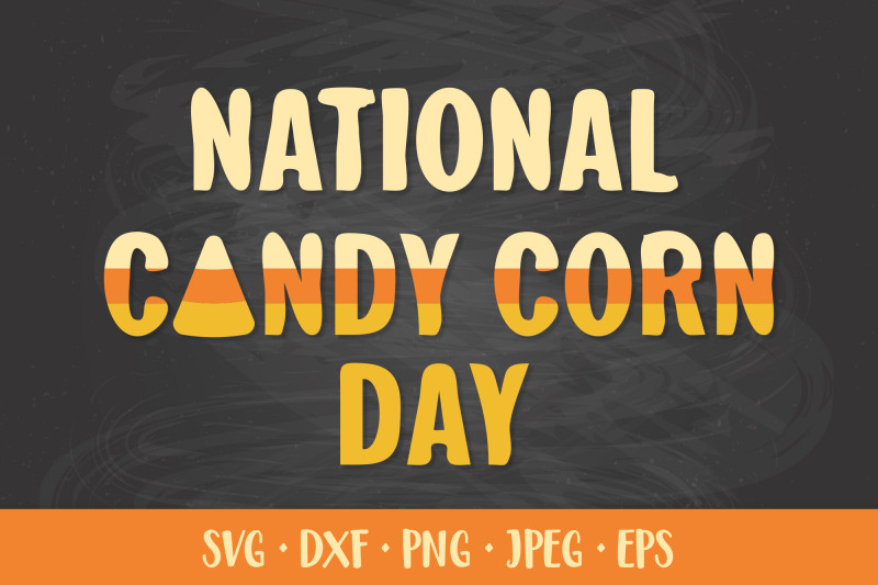 national-candy-corn-day-svg-cut-file