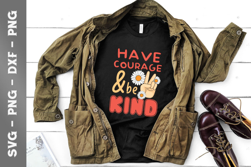 have-courage-and-be-kind