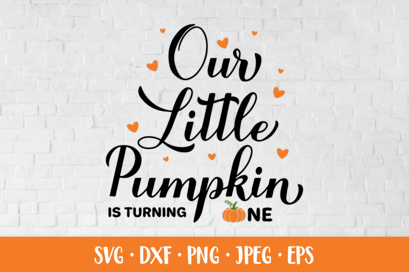 our-little-pumpkin-is-turning-one-fall-baby-1st-birthday-svg