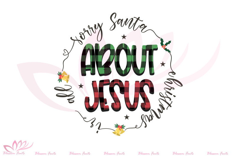 sorry-santa-christmas-is-all-about-jesus-png