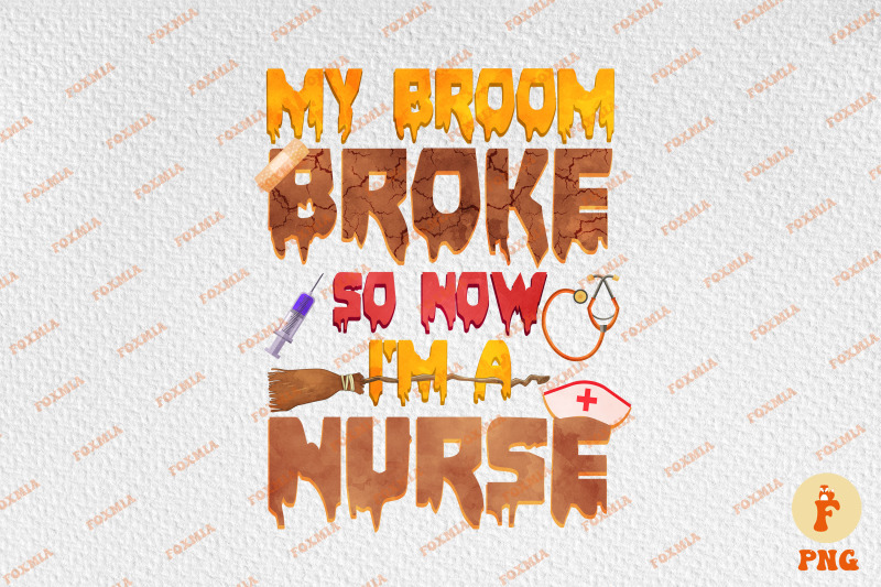 my-broom-broke-so-now-i-am-a-nurse-halloween