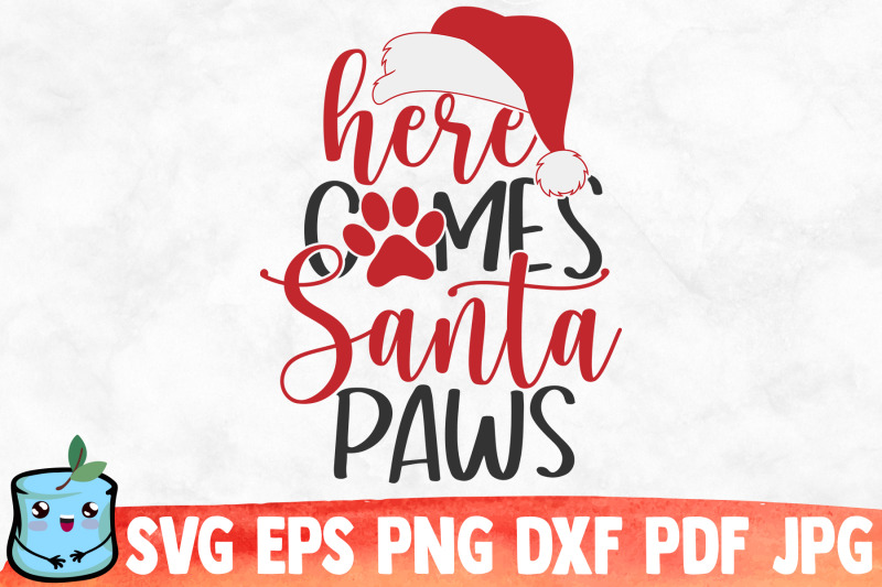 here-comes-santa-paws-svg-cut-file