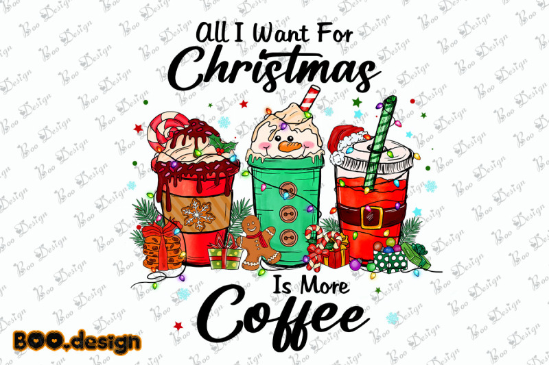 all-i-want-for-christmas-is-more-coffee-png