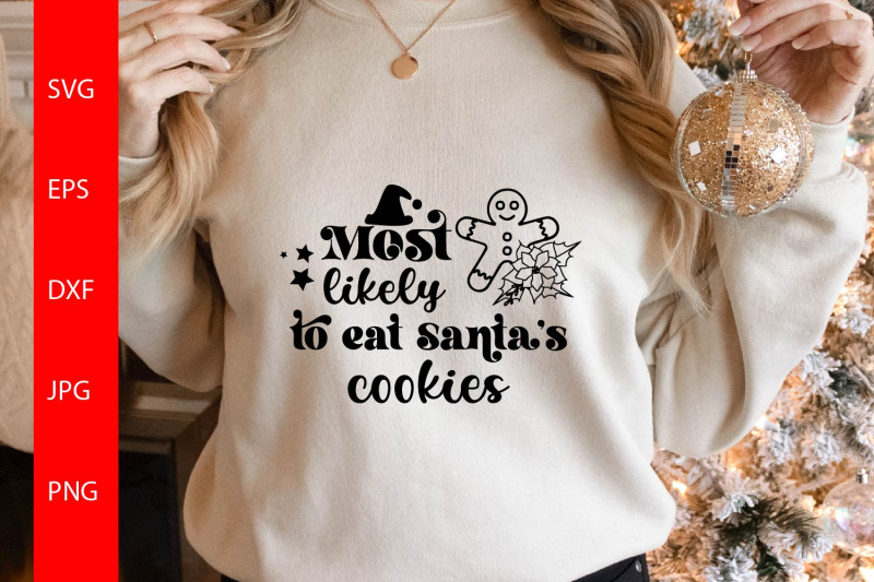 most-likely-to-eat-santa-039-s-cookies-svg