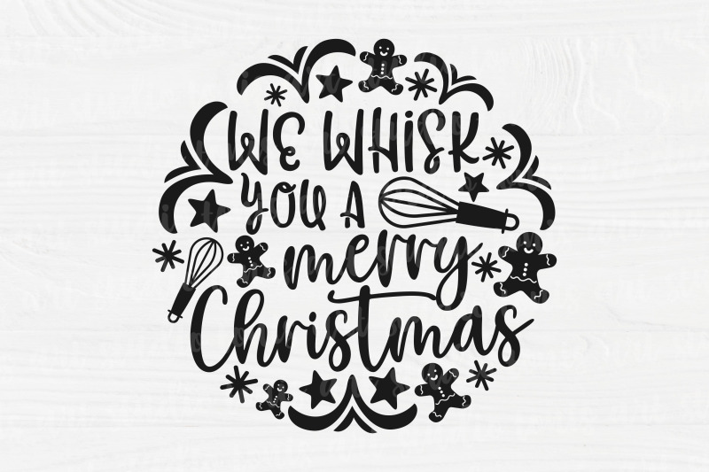 we-whisk-you-a-merry-christmas-svg-christmas-baking-svg-cut-files
