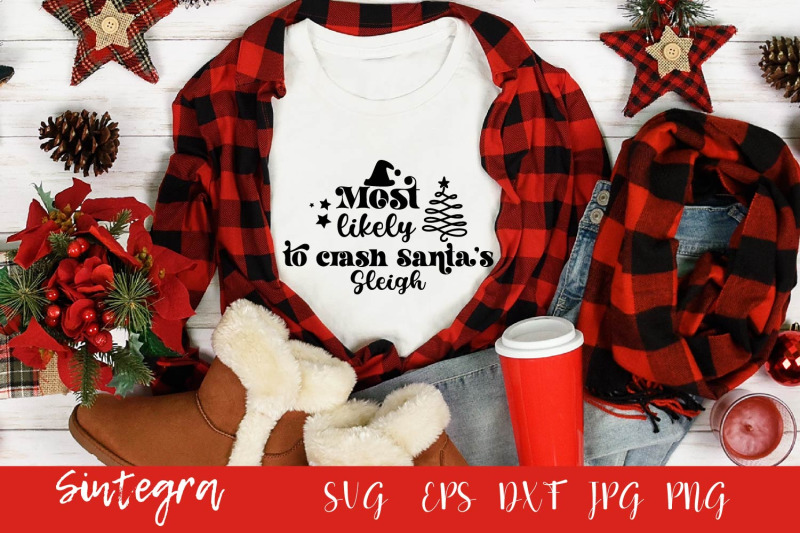 most-likely-to-crash-santa-039-s-sleigh-svg