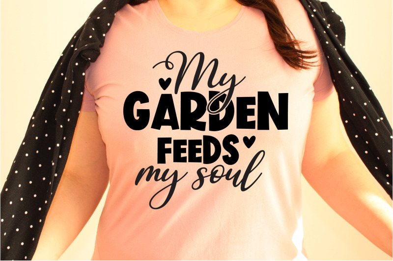 my-garden-feeds-my-soul-svg