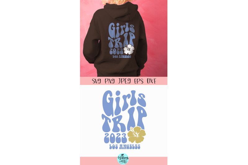 girls-trip-2023-los-angeles-svg-girls-trip-png-vacay-sublimation