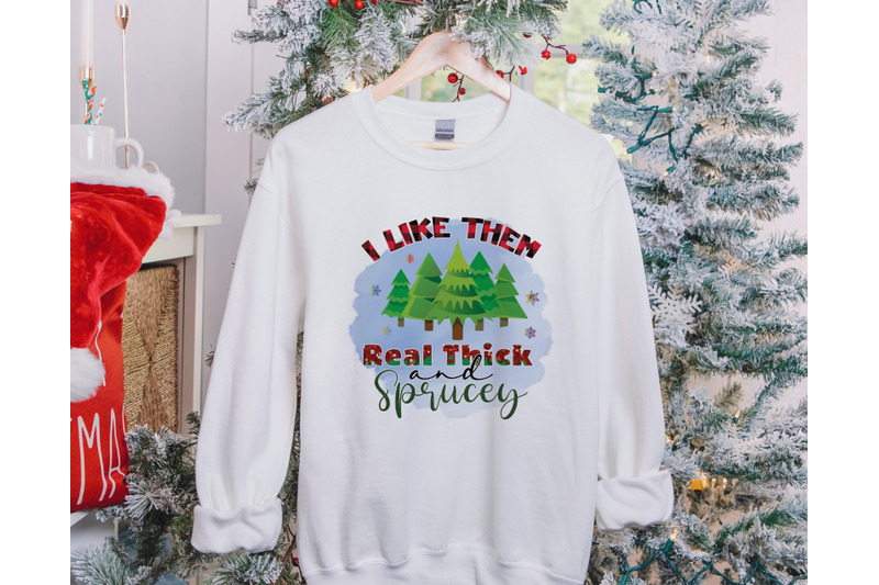 i-like-them-real-thick-and-sprucey-png-for-sublimation-funny-christma