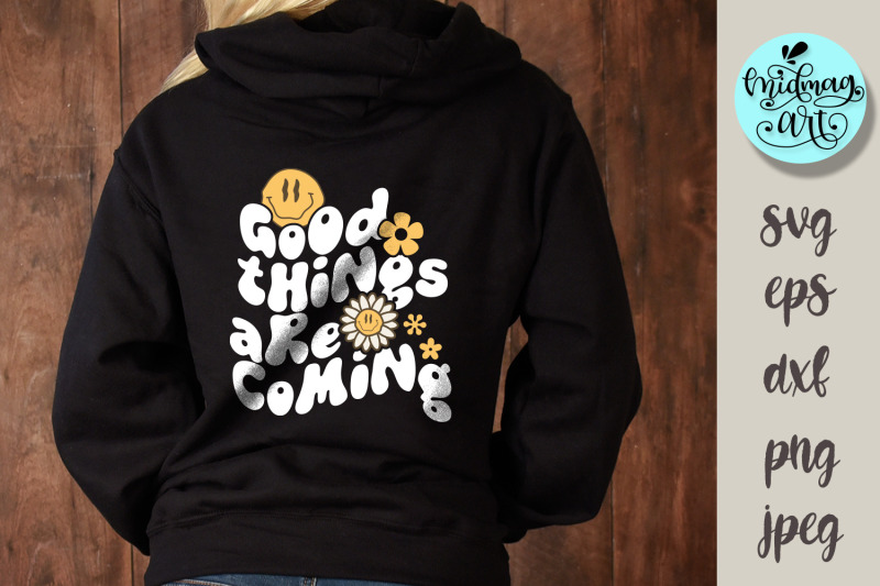 good-things-are-coming-svg-kindness-png-kindness-sublimation