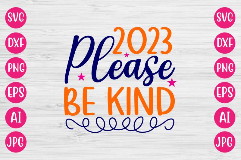 2023-please-be-kind-svg-cut-file