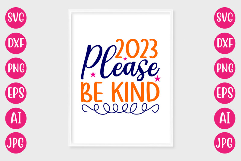 2023-please-be-kind-svg-cut-file