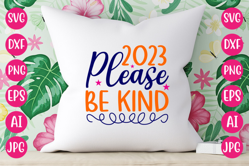 2023-please-be-kind-svg-cut-file