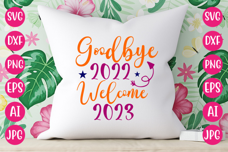 goodbye-2022-welcome-2023-svg-cut-file