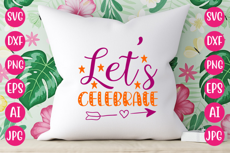 lets-celebrate-svg-cut-file