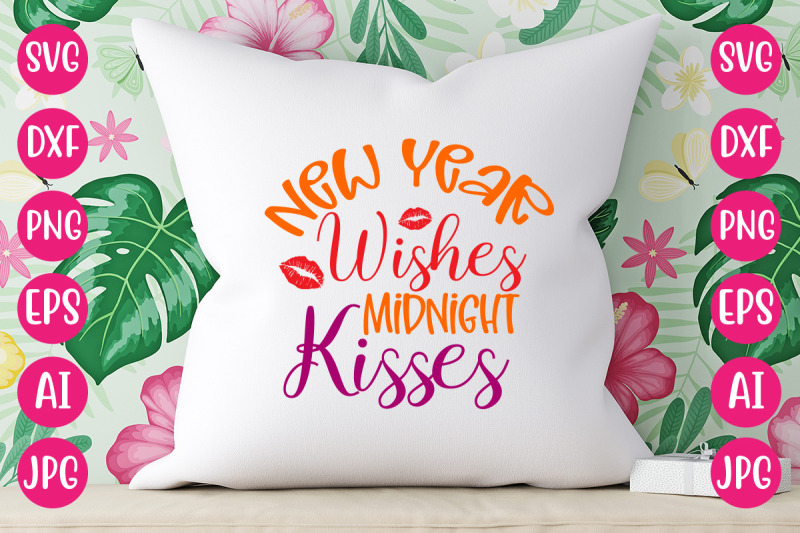 new-year-wishes-midnight-kisses-svg-cut-file