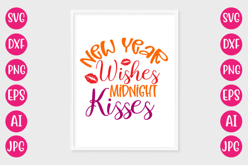 new-year-wishes-midnight-kisses-svg-cut-file