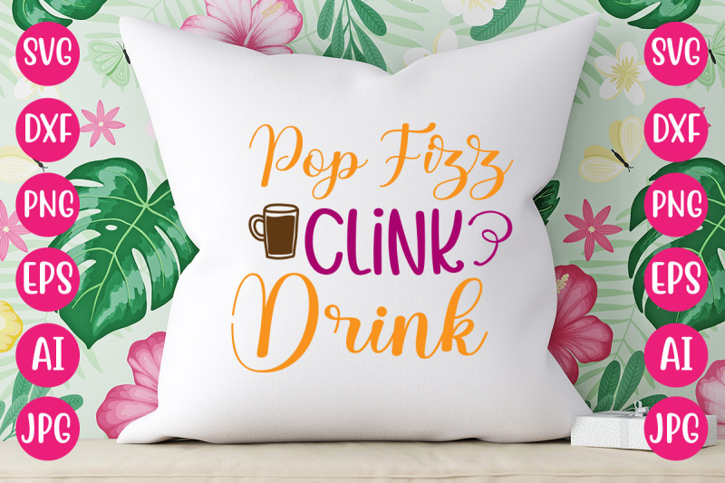 pop-fizz-clink-drink-svg-cut-file