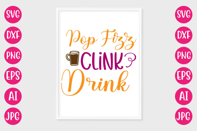 pop-fizz-clink-drink-svg-cut-file