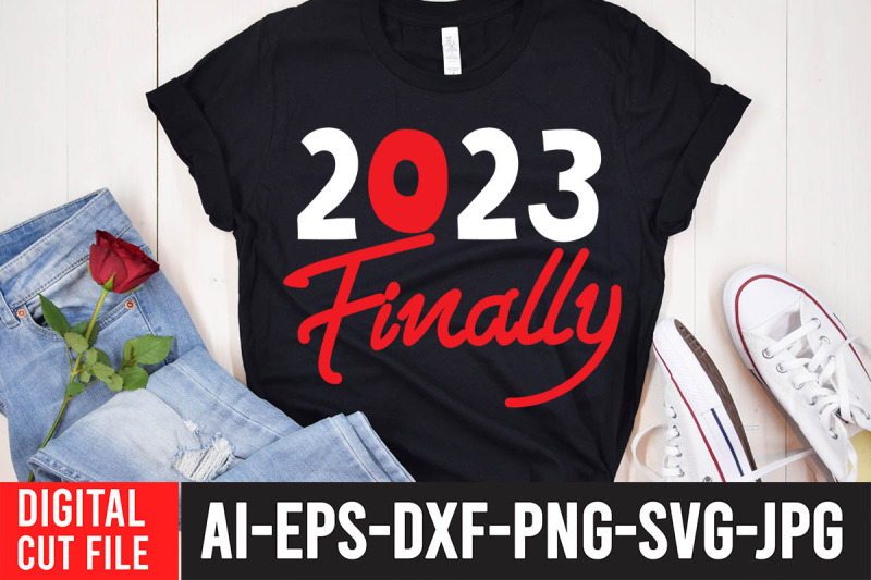 2023-finally-svg-cut-file-2023-finally-svg-quotes