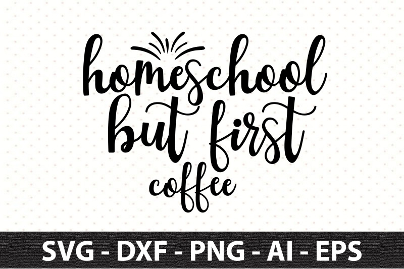 homeschool-but-first-coffee-svg