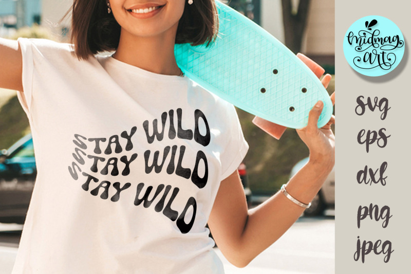 stay-wild-svg-stay-wild-png-stay-wild-sublimation