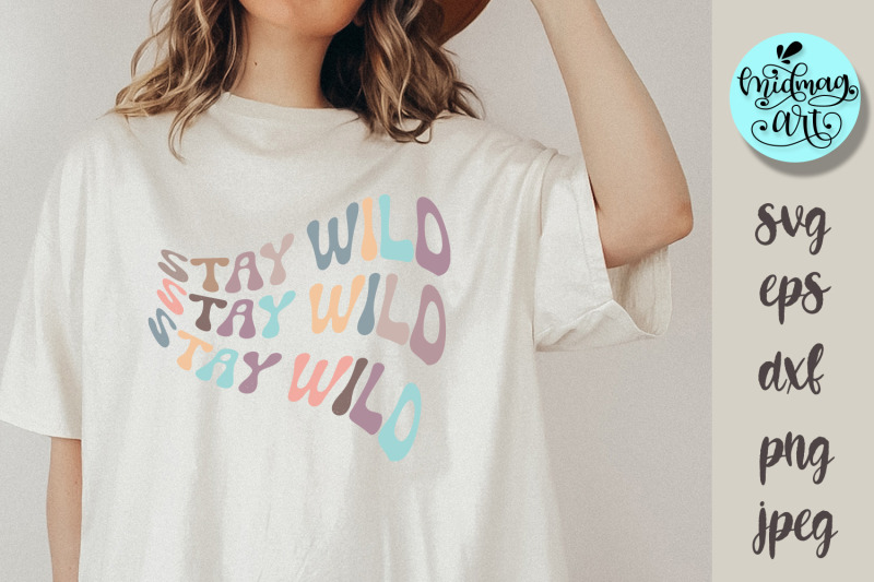 stay-wild-svg-stay-wild-png-stay-wild-sublimation