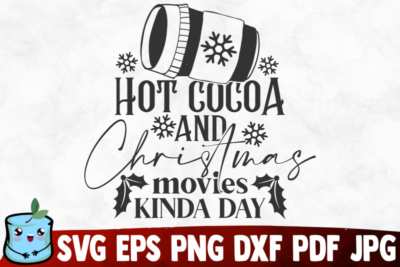 hot-cocoa-and-christmas-movies-kinda-day-svg-cut-file