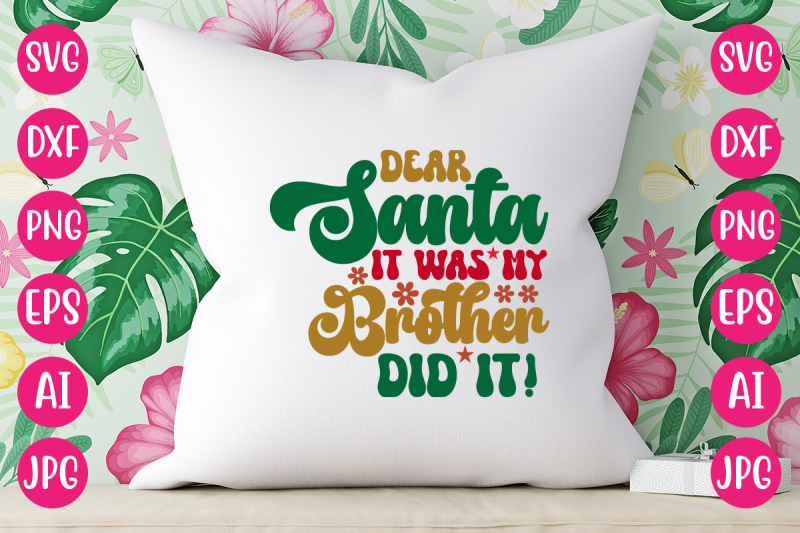 dear-santa-it-was-my-brother-did-it-svg-retro-design