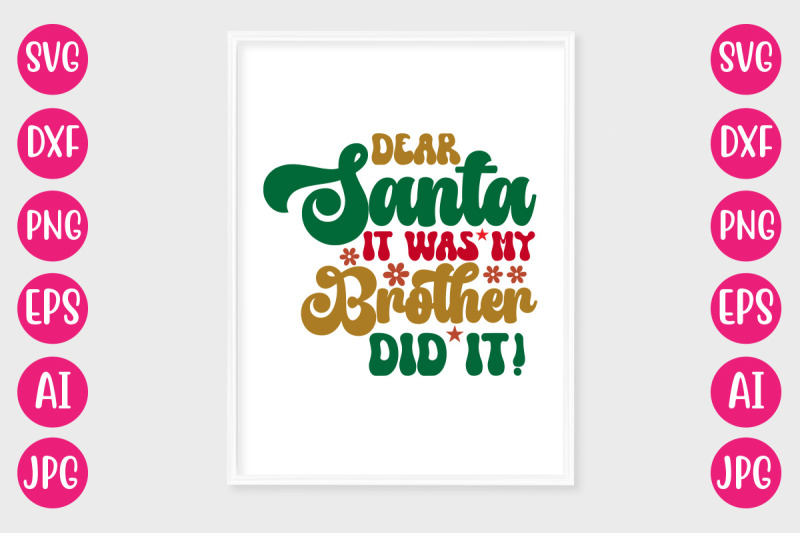 dear-santa-it-was-my-brother-did-it-svg-retro-design