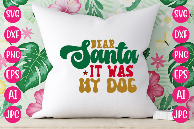 dear-santa-it-was-my-dog-svg-retro-design