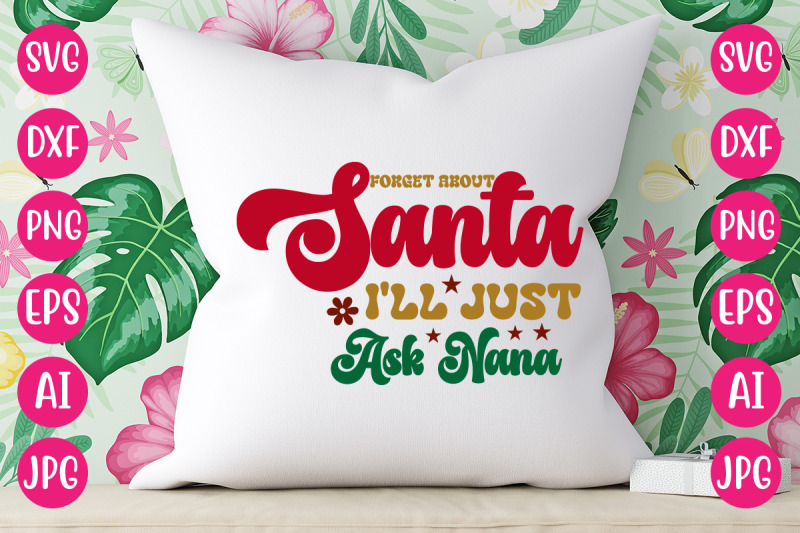 forget-about-santa-i-039-ll-just-ask-nana-svg-retro-design