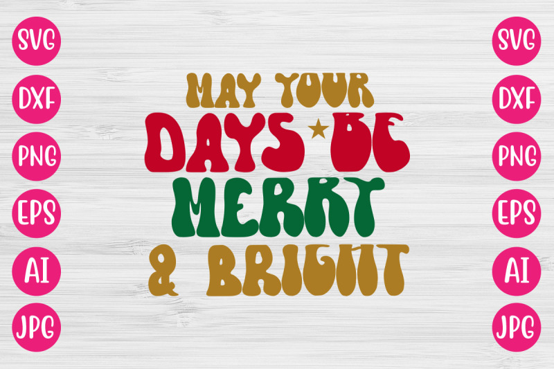 may-your-days-be-merry-amp-bright-svg-retro-design