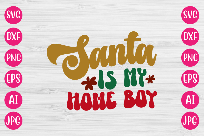 santa-is-my-home-boy-svg-retro-design