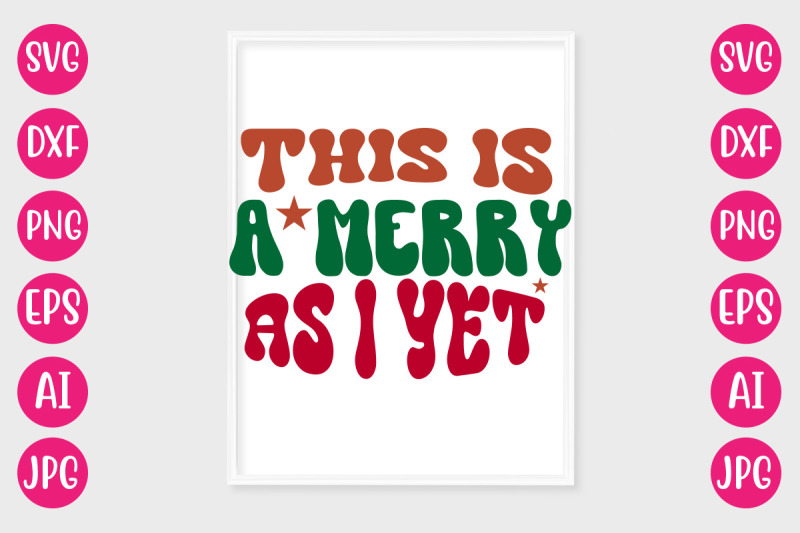 this-is-a-merry-as-i-yet-svg-retro-design