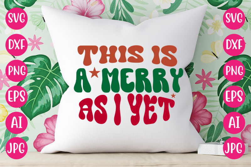 this-is-a-merry-as-i-yet-svg-retro-design