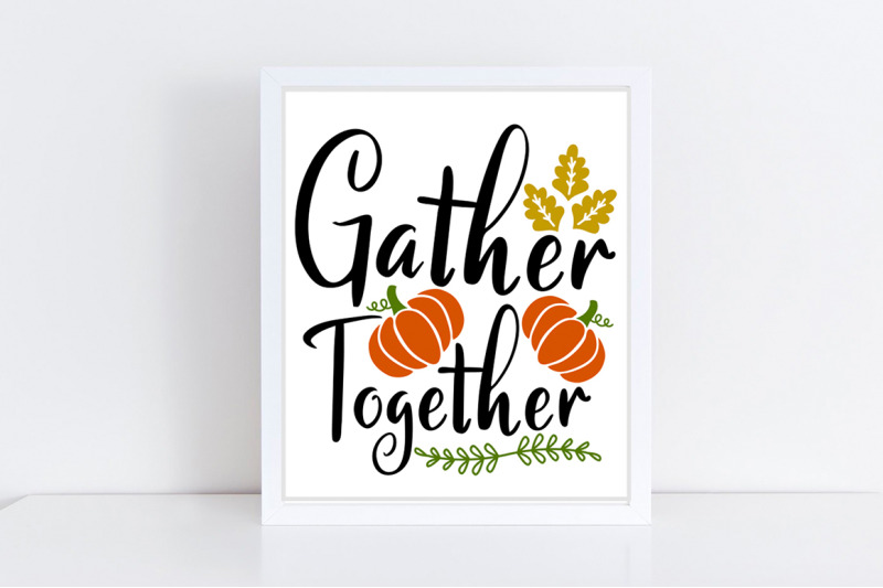 gather-together-svg-thanksgiving-svg-fall-sign-svg-autumn-svg