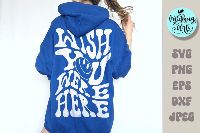 wish-you-were-here-svg-oversized-shirt-svg-oversized-hoodie-svg