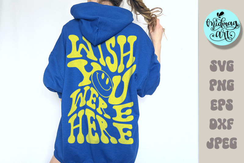 wish-you-were-here-svg-oversized-shirt-svg-oversized-hoodie-svg