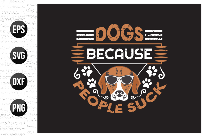 dogs-because-people-suck-t-shirt-design