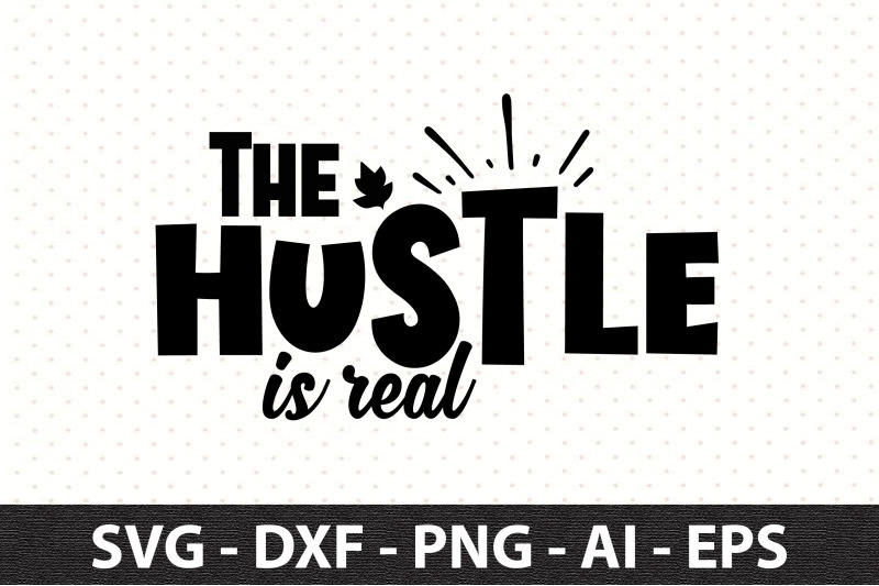 the-hustle-is-real