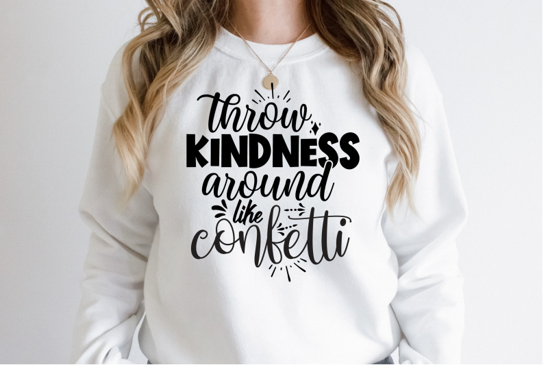 throw-kindness-around-like-confetti-svg