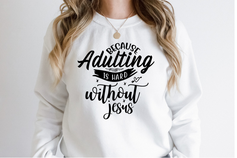 because-adulting-is-hard-without-jesus