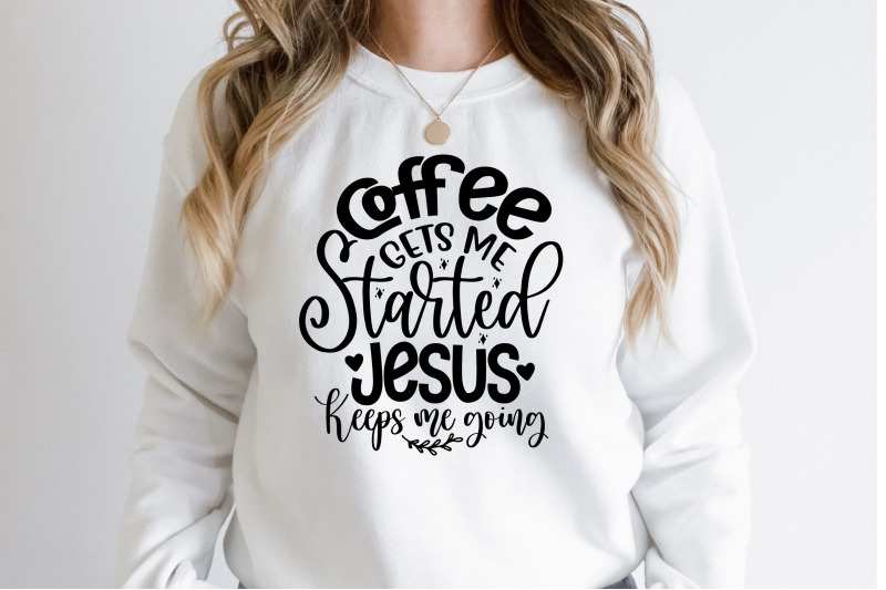 coffee-gets-me-started-jesus-keeps-me-going-svg